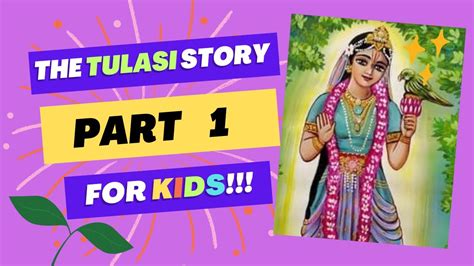The Tulasi Story PART 1 .